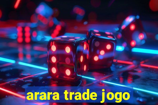 arara trade jogo